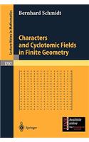 Characters and Cyclotomic Fields in Finite Geometry: (1797 Lecture Notes in Mathematics)