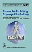 Computer Assisted Radiology / Computergesta1/4tzte Radiologie: Car '91 Computer Assisted Radiology