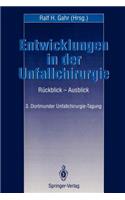 Entwicklungen in Der Unfallchirurgie