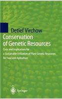 Conservation of Genetic Resources: Costs and Implications for a Sustainable Utilization of Plant Genetic Resources for Food and Agriculture