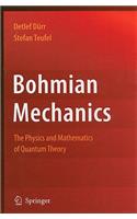 Bohmian Mechanics: The Physics and Mathematics of Quantum Theory