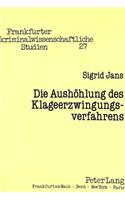 Die Aushoehlung des Klageerzwingungsverfahrens