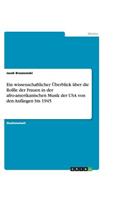Ein wissenschaftlicher Überblick über die Rollle der Frauen in der afro-amerikanischen Musik der USA von den Anfängen bis 1945
