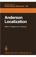 Anderson Localization: Proceedings of the Fourth Taniguchi International Symposium, Sanda-Shi, Japan, November 3-8, 1981