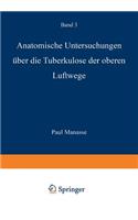 Anatomische Untersuchungen Über die Tuberkulose der oberen Luftwege