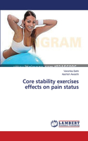 Core stability exercises effects on pain status