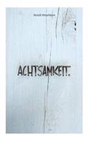Achtsamkeit.