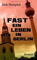 Fast ein Leben in Berlin