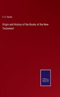 Origin and History of the Books of the New Testament