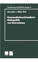 Kommunikationsintendierte Risikopolitik Von Unternehmen