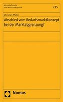 Abschied Vom Bedarfsmarktkonzept Bei Der Marktabgrenzung?