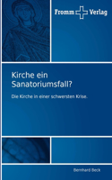 Kirche ein Sanatoriumsfall?