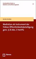 Mediation ALS Instrument Der Fruhen Offentlichkeitsbeteiligung Gem. 25 Abs. 3 Vwvfg