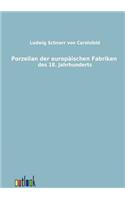 Porzellan der europäischen Fabriken des 18. Jahrhunderts