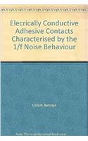 Elecrically Conductive Adhesive Contacts Characterised by the 1/f Noise Behaviour