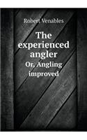 The Experienced Angler Or, Angling Improved
