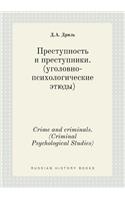 Crime and Criminals. (Criminal Psychological Studies)