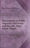 Descendants of Noble Augustus Hartshorn  and his wife, Mary Susan Yinger