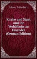 Kirche und Staat und ihr Verhaltniss zu Einander (German Edition)
