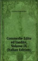 Commedie Edite ed Inedite, Volume IX (Italian Edition)