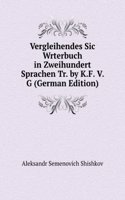 Vergleihendes Sic Wrterbuch in Zweihundert Sprachen Tr. by K.F. V. G (German Edition)