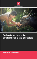 Relação entre a fé evangélica e as culturas