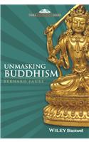 Unmasking Buddhism