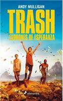 Trash. Ladrones de Esperanza