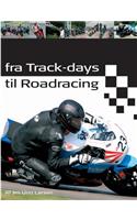 Fra Track-days til Roadracing