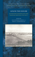 Across the Danube: Southeastern Europeans and Their Travelling Identities (17th–19th C.)