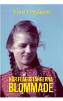 När flaggstängerna blommade