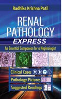 Renal Pathology Express: An Essential Companion for a Nephrologist, Clinical Cases, Pathology Pictures, Suggested Readings
