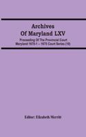 Archives Of Maryland LXV; Proceeding Of The Provincial Court Maryland 1670-1 -- 1675 Court Series (10)