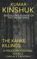 The Kanke Killings - Author Kumar Kinshuk brings a bundle of 4 novels - Ritualistic Murder, Two Indian Girls, Fatal Belief & Daybreak - Gripping, twisted, riveting, thriller novels, and murder mystery books for a thrilling ride