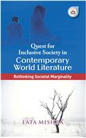 Quest For Inclusive Society In Contemporary World Literature : Rethinking Societal Marginality