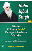 Baba Iqbal Singh - Mission to Reboot Punjab Through Value - Based Education