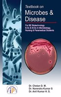 Textbook on Microbes and Disease (For BE Biotechnology, BSc, MSc in Microbiology, Nursing and Paramedical Students)