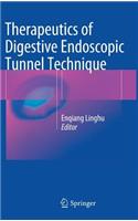 Therapeutics of Digestive Endoscopic Tunnel Technique