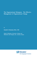 Organizational Hologram: The Effective Management of Organizational Change