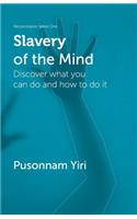 Slavery of the Mind