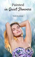 Painted in Quiet Showers