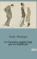 Caractère anglais jugé par un Américain