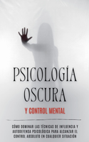 Psicología Oscura y Control Mental