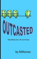 Outcasted