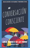 La Conversación Consciente