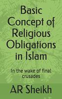 Basic Concept of Religious Obligations in Islam