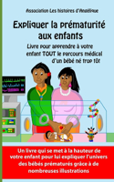 Expliquer la prématurité aux enfants-Livre pour apprendre à votre enfant tout le parcours médical d'un bébé né trop tôt