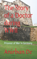 Story of a Doctor during WWII