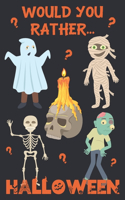 Would You Rather? Halloween