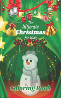 The Ultimate Christmas Coloring Book for Kids